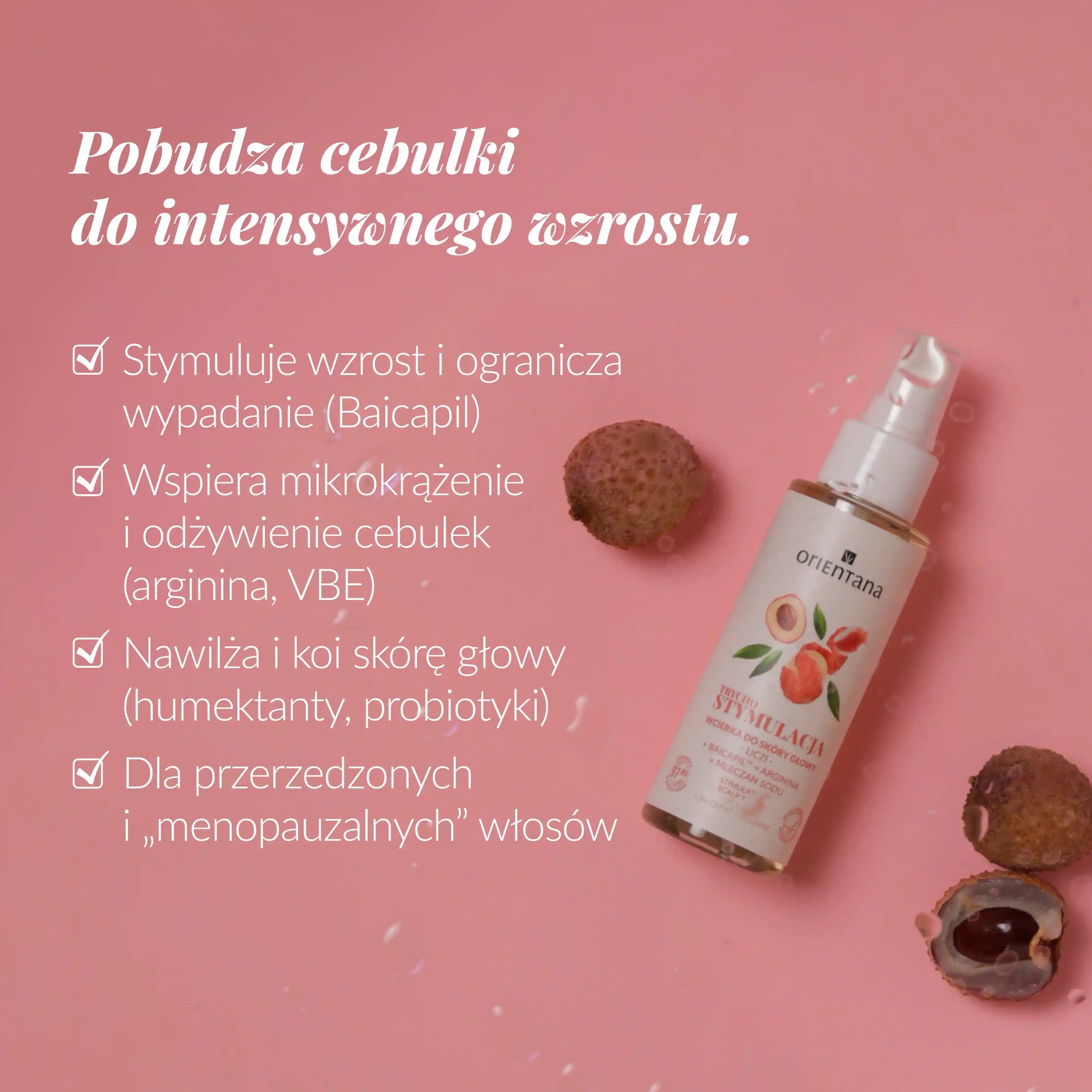 Pobudza cebulki do intensywnego wzrostu Trychologiczna wcierka do włosów Liczi Arginina Baicapil Mleczan Sodu 100 ml - Orientana