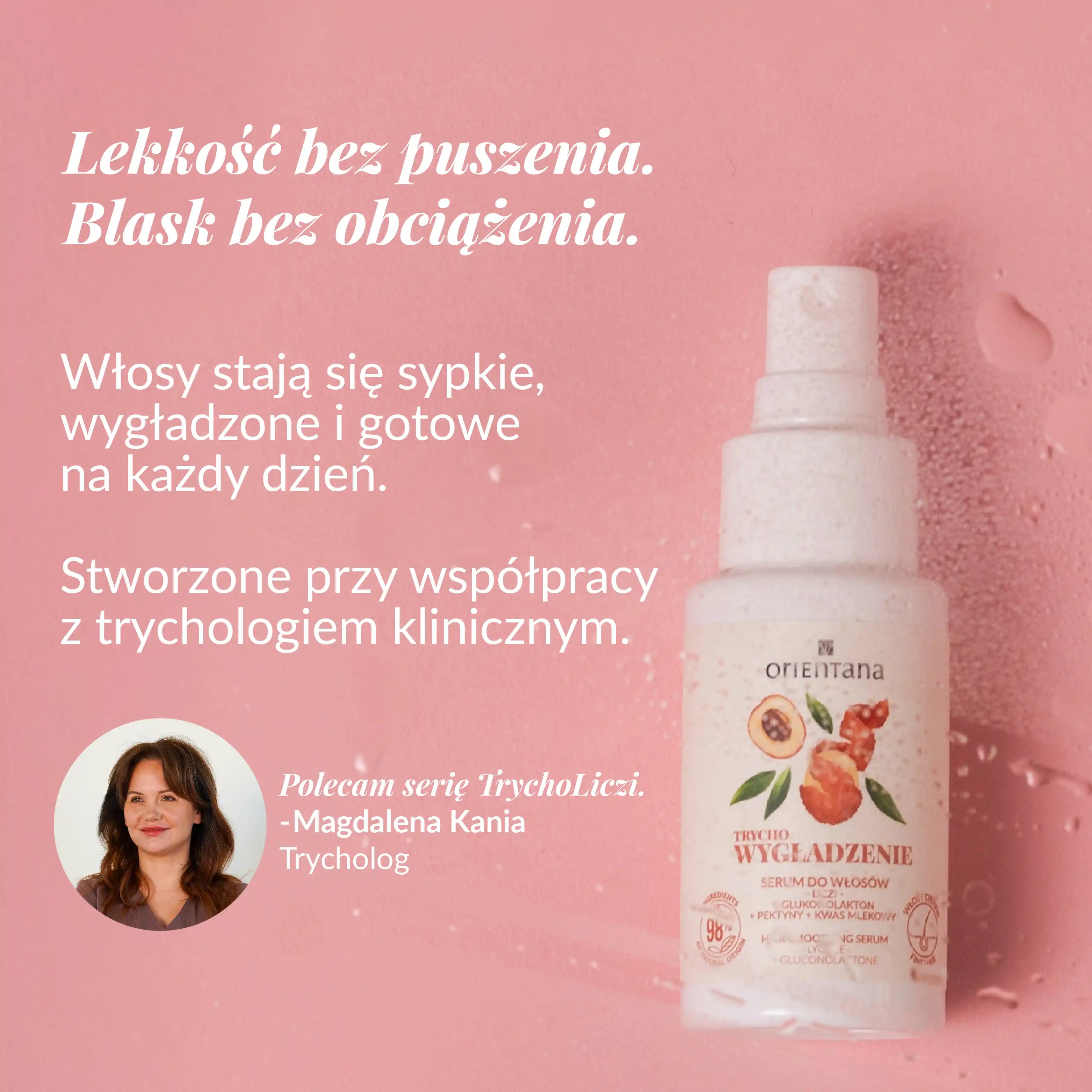 Lekkość bez puszenia. Blask bez obciążenia. Trychologiczne wygładzające serum do włosów Liczi Glukonolakton Pektyny Kwas mlekowy 50 ml - Orientana