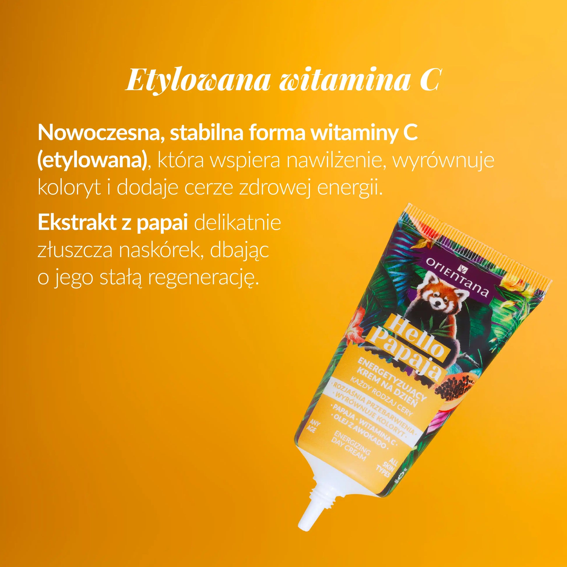 Etylowana witamina C nowoczesna i stabilna forma, ekstrakt z papai Energetyzujący krem z WITAMINĄ C 40 ml - Orientana