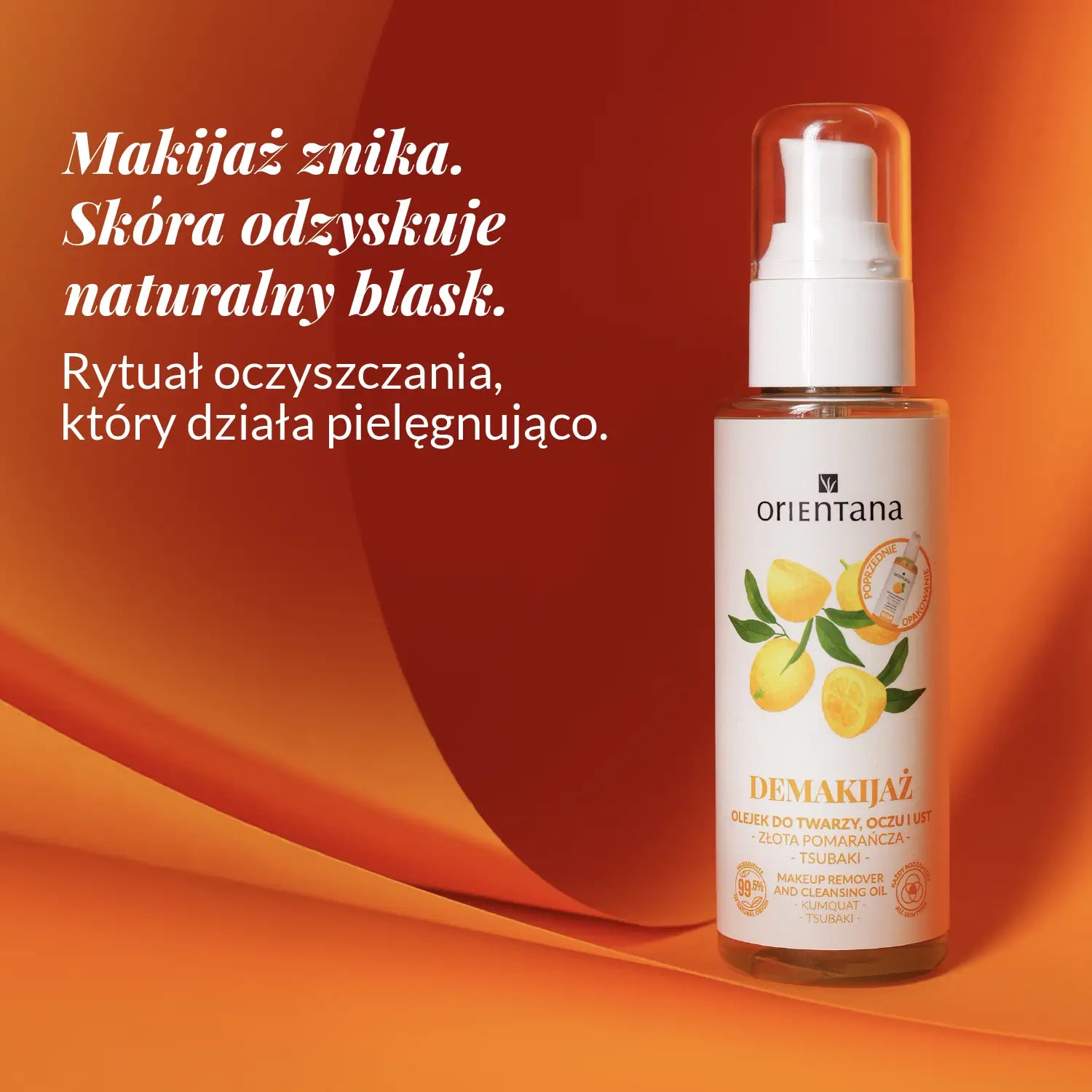 Makijaż znika sóra odzyskuje naturalny blask. Rytuał oczyszczania, który działa pielęgnująco Olejek do demakijażu twarzy, oczu i ust ZŁOTA POMARAŃCZA i TSUBAKI 100 ml Orientana