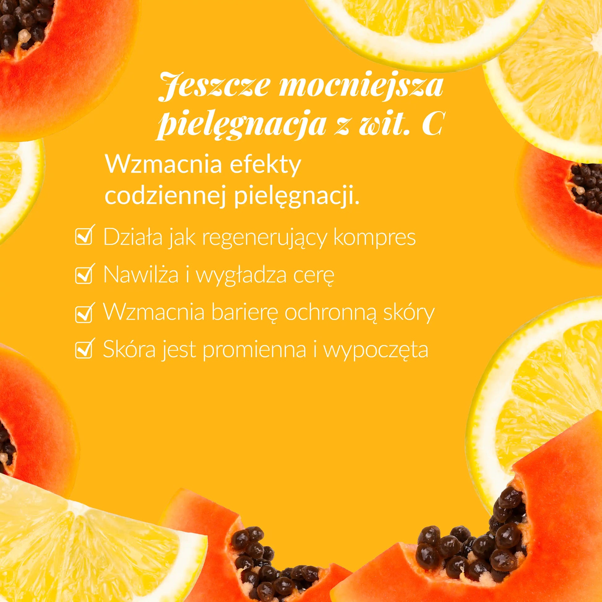 Jeszcze mocniejsza pielęgnacja z witaminą C: działa regenerująco, nawilża i wygładza, wzmacnia barierę ochronną, skóra jest promienna i wypoczęta