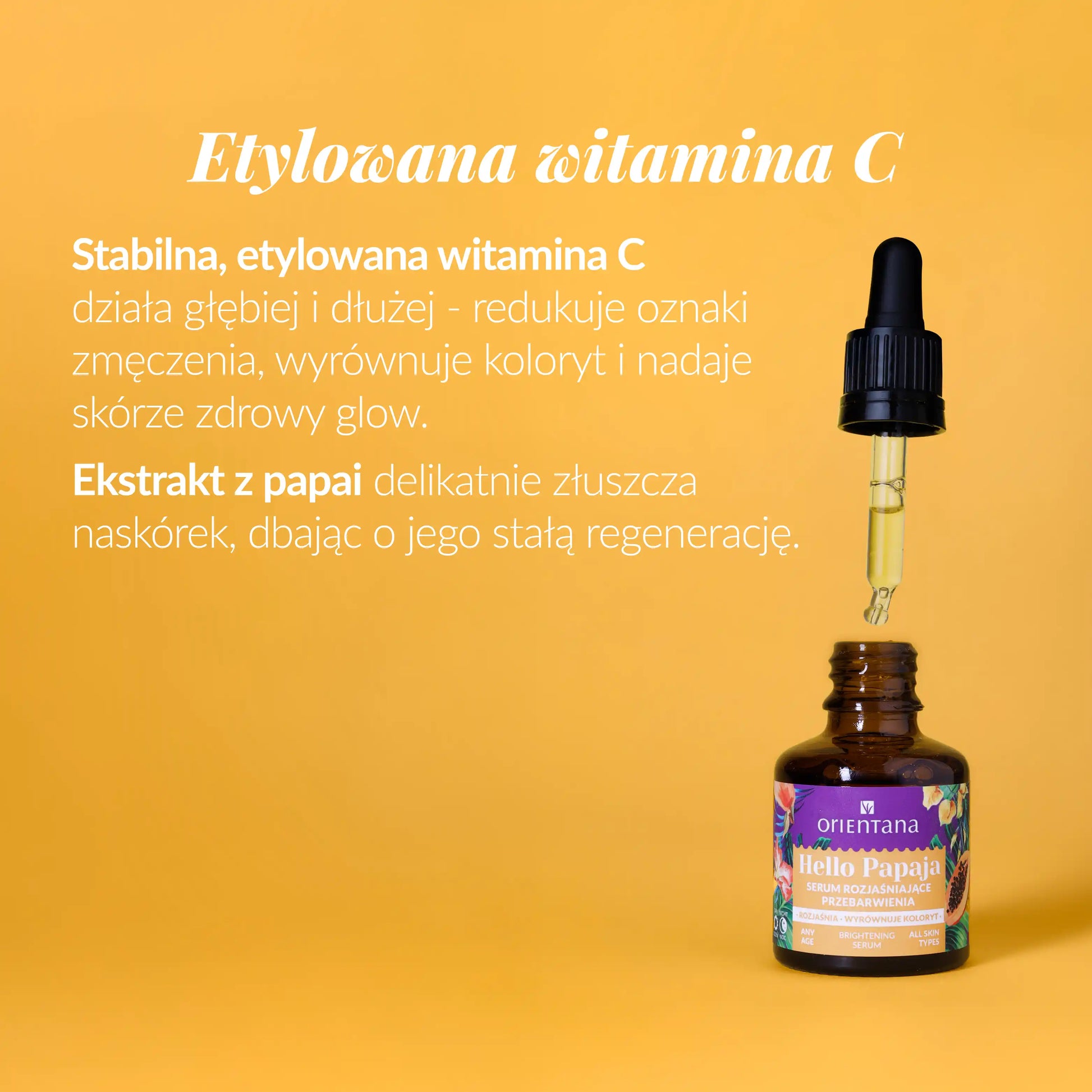 Etylowana witamina C stabilna, ekstrakt z papai Rozjaśniające serum z witaminą C 30 ml 